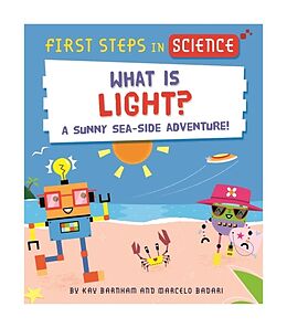 Couverture cartonnée First Steps in Science: What is Light? de Kay Barnham, Marcelo Badari
