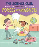 Livre Relié The Science Club Investigate: Forces and Magnets de Auld Mary