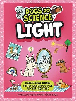 Couverture cartonnée Dogs Do Science: Light de Anna Claybourne, Luke Séguin-Magee