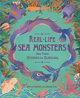 Couverture cartonnée Real-life Sea Monsters and their Stories of Survival de Anita Ganeri, Jianan Liu