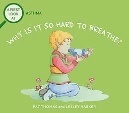 E-Book (epub) Asthma: Why is it so Hard to Breathe? von Pat Thomas