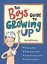 Kartonierter Einband The Boys' Guide to Growing Up von Wilkinson Phil