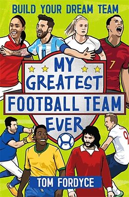 Kartonierter Einband My Greatest Football Team Ever von Tom Fordyce