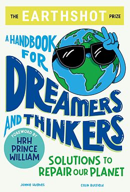 eBook (epub) Earthshot Prize: A Handbook for Dreamers and Thinkers de Colin Butfield, Jonnie Hughes