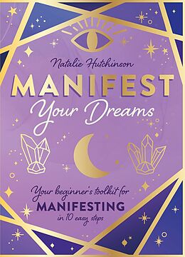 eBook (epub) Manifest Your Dreams de Natalie Jade Hutchinson