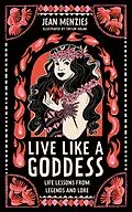 E-Book (epub) Live Like A Goddess von Jean Menzies