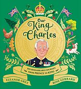 eBook (epub) Our King Charles de Eleanor Grey