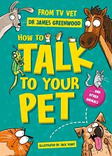 Couverture cartonnée How to Talk to Your Pet de James Greenwood