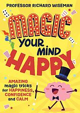 eBook (epub) Magic Your Mind Happy de Richard Wiseman