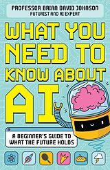 eBook (epub) What You Need to Know About AI de Brian David Johnson