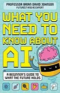 E-Book (epub) What You Need to Know About AI von Brian David Johnson