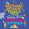 E-Book (epub) Michael Rosen's Totally True (and totally silly) Bedtime Stories von Michael Rosen