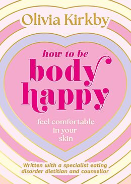 eBook (epub) How to Be Body Happy de Olivia Kirkby