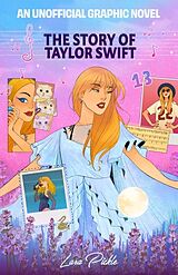 Couverture cartonnée The Story of Taylor Swift de Lara Pickle