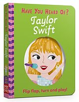 Reliure en carton indéchirable Have You Heard Of?: Taylor Swift de Úna Woods