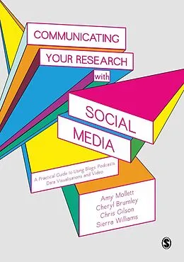 E-Book (pdf) Communicating Your Research with Social Media von Amy Mollett, Cheryl Brumley, Chris Gilson
