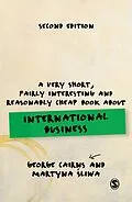 E-Book (pdf) A Very Short, Fairly Interesting and Reasonably Cheap Book about International Business von George Cairns, Martyna Sliwa