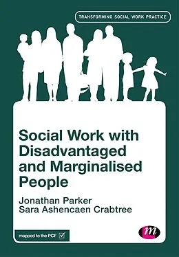 E-Book (epub) Social Work with Disadvantaged and Marginalised People von Jonathan Parker, Sara Ashencaen Crabtree