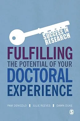 ePUB Fulfilling the Potential of Your Doctoral Experience von Pam Denicolo, Julie Reeves, Dawn Duke