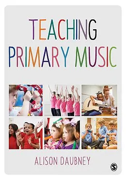 E-Book (pdf) Teaching Primary Music von Alison Daubney
