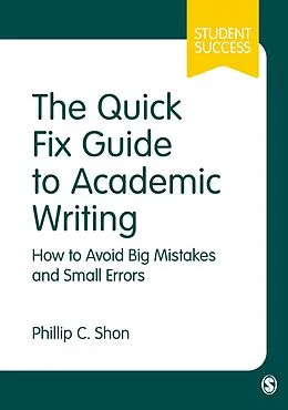 E-Book (epub) The Quick Fix Guide to Academic Writing von Phillip C. Shon