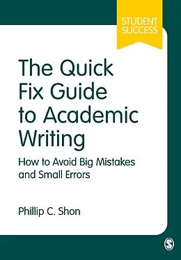 E-Book (pdf) The Quick Fix Guide to Academic Writing von Phillip C. Shon
