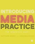 E-Book (epub) Introducing Media Practice von Matthew Kerry, Georgia Stone