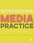 E-Book (pdf) Introducing Media Practice von Matthew Kerry, Georgia Stone