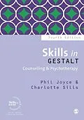 E-Book (epub) Skills in Gestalt Counselling & Psychotherapy von Phil Joyce, Charlotte Sills