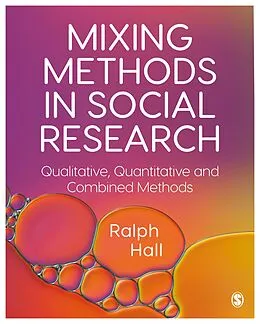 E-Book (epub) Mixing Methods in Social Research von Ralph P. Hall
