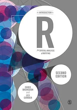 PDF An Introduction to R for Spatial Analysis and Mapping von Chris Brunsdon, Lex Comber