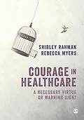 E-Book (pdf) Courage in Healthcare von Shibley Rahman, Rebecca Myers
