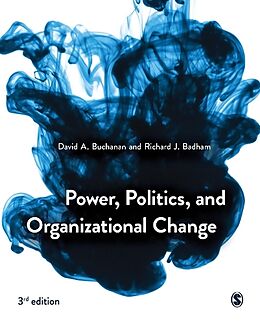 Kartonierter Einband Power, Politics, and Organizational Change von David Badham, Richard Buchanan