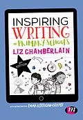 E-Book (pdf) Inspiring Writing in Primary Schools von Liz Chamberlain