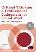 E-Book (pdf) Critical Thinking and Professional Judgement for Social Work von Lynne Rutter, Keith Brown