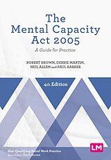 eBook (epub) The Mental Capacity Act 2005 de Robert Brown, Debbie Martin, Neil Allen