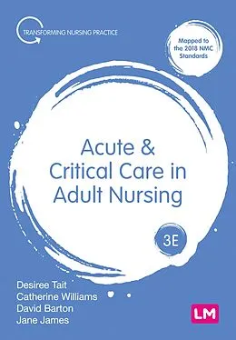 E-Book (epub) Acute and Critical Care in Adult Nursing von Desiree Tait, Catherine Norris, David Barton