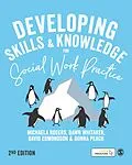 E-Book (pdf) Developing Skills and Knowledge for Social Work Practice von Michaela Rogers, Dawn Whitaker, David Edmondson