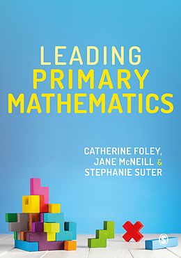 E-Book (pdf) Leading Primary Mathematics von Catherine Foley, Jane Mcneill, Stephanie Suter