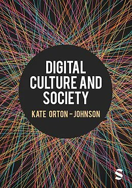 E-Book (epub) Digital Culture and Society von Kate Orton-Johnson
