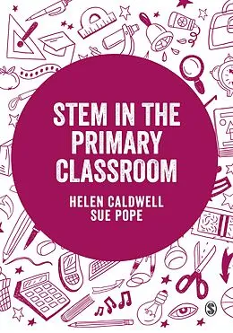 E-Book (epub) STEM in the Primary Curriculum von Helen Caldwell, Sue Pope