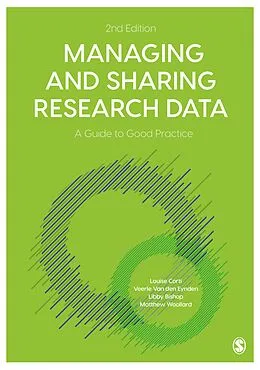 E-Book (pdf) Managing and Sharing Research Data von Louise Corti, Veerle van den Eynden, Libby Bishop