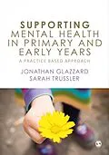 E-Book (pdf) Supporting Mental Health in Primary and Early Years von Jonathan Glazzard, Sarah Trussler