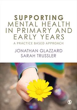 E-Book (pdf) Supporting Mental Health in Primary and Early Years von Jonathan Glazzard, Sarah Trussler