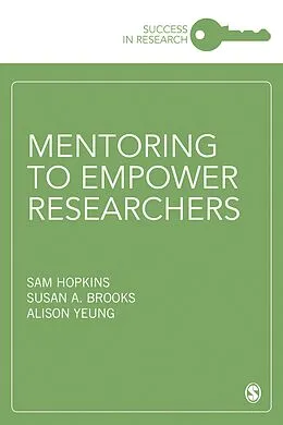 E-Book (pdf) Mentoring to Empower Researchers von Sam Hopkins, Susan A Brooks, Alison Yeung