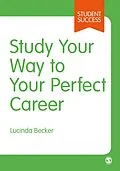 E-Book (pdf) Study Your Way to Your Perfect Career von Lucinda Becker