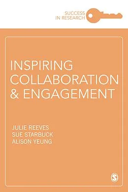 E-Book (pdf) Inspiring Collaboration and Engagement von Julie Reeves, Sue Starbuck, Alison Yeung