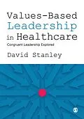 E-Book (pdf) Values-Based Leadership in Healthcare von David Stanley