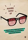 ePUB Making Sense of Data in the Media von Andrew Bell, Todd Hartman, Aneta Piekut