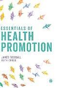 Livre Relié Essentials of Health Promotion de James Cross, Ruth Woodall